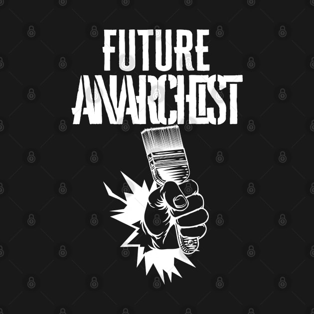 Future Anarchist - fist & brush by RIVEofficial