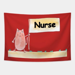 Nurse, profession, work, job. Cat shows a banner with the inscription. Watercolor illustration. A gift for a professional. Tapestry