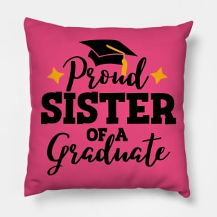 Proud sister of a graduate; graduation; graduating; graduate; senior; student; high school; seniors; class of; class of 2024; senior 2024; graduation party; parents; proud; sister; proud sister; proud family; high school; school; Pillow