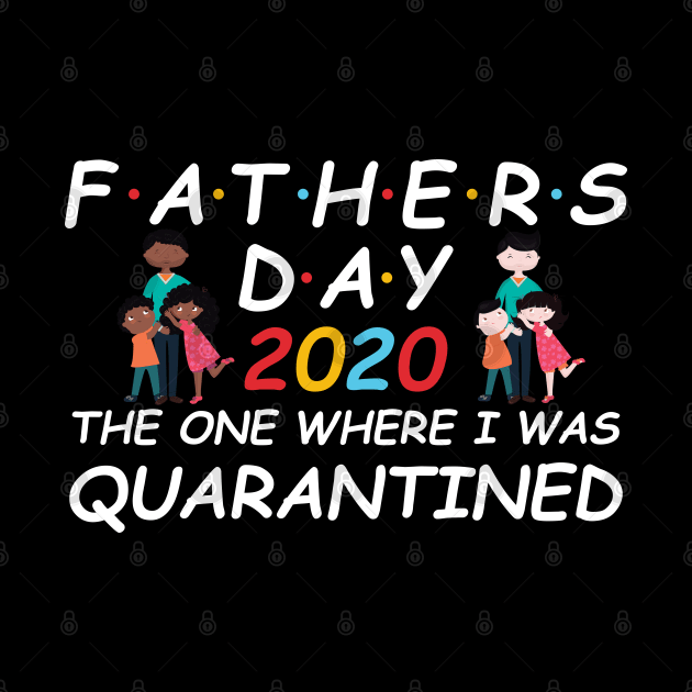 Quarantined Father's Day, Father's Day Gift, Father's Day in quarantine, New Dad, Father Daughter Son by DragonTees