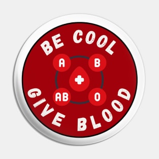 Be Cool Give Blood T-Shirts and Stickers | Donate Blood, Save Lives Pin