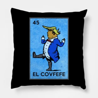 Trump Dictator La Loteria Card Art El Covfefe Pillow