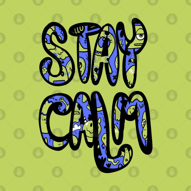 Stay Calm by RizanDoonster