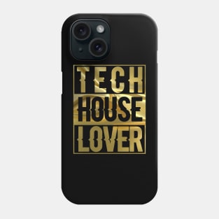 TECH HOUSE LOVER - GOLD COLLECTOR EDITION Phone Case