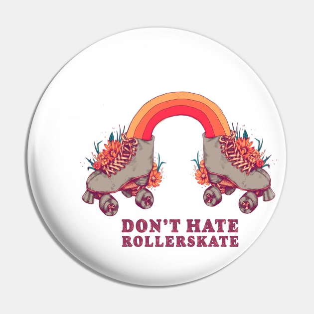 Don't Hate Rollerskate - Retro 70s Illustration - Color Variation 2 Pin by chrystakay