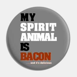 My Spirit Animal Is Bacon. ...and it's delicious. Pin