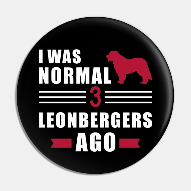 I was normal 3 Leonbergers ago Pin by Designzz