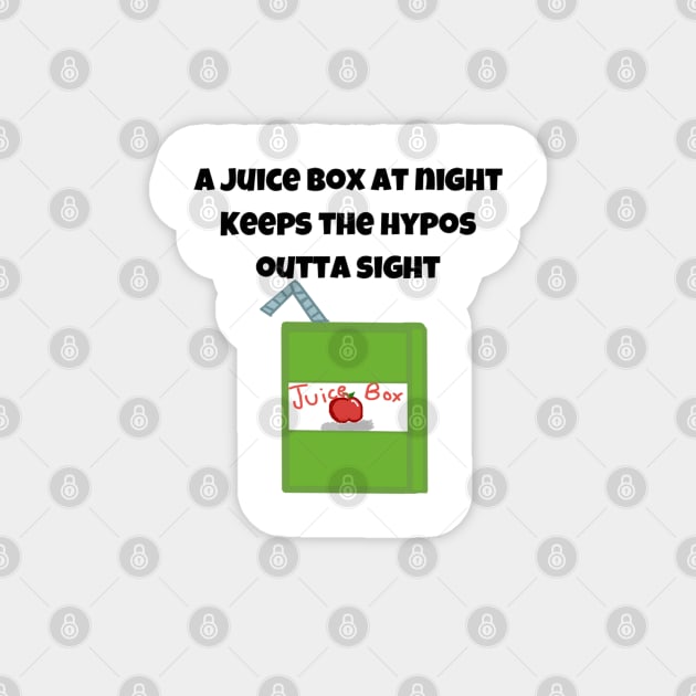 A Juice Box At Night Keeps The Hypos Outta Sight Magnet by CatGirl101