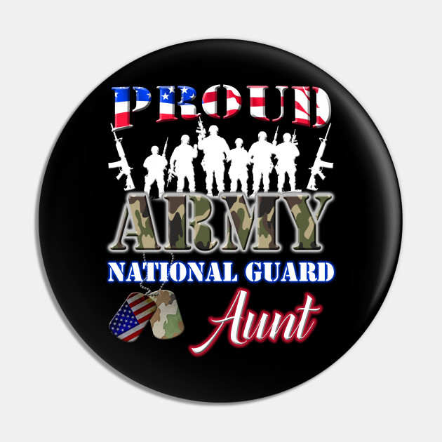 Proud Army National Guard Aunt Us Flag Military Proud Army National Guard Aunt Us Fl Pin Teepublic