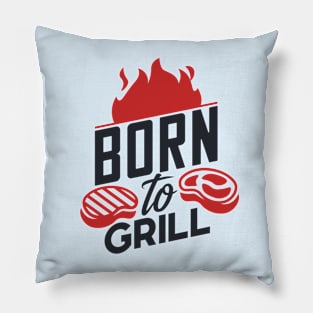 Born To Grill Pillow