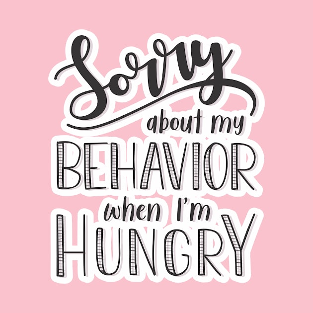 Sorry about my behavior when I´m hungry by nimk