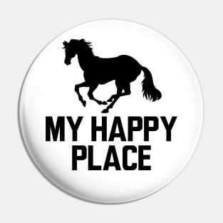 Horse - My happy place Pin