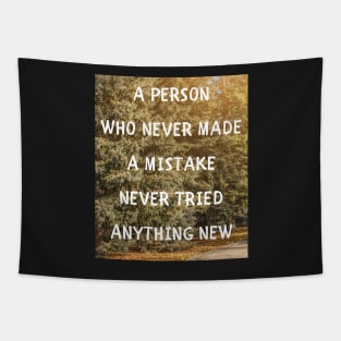 A person who never made a mistake Tapestry