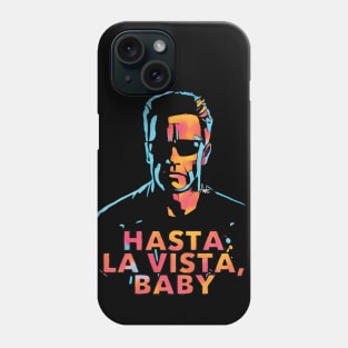 Hasta La Vista Phone Case