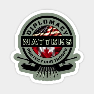 Diplomacy Matters, Protect our Troops Magnet