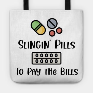 Slingin Pills - Gifts For Pharmacists Tote