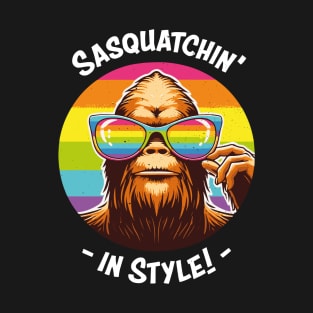 Sasquatchin' in Style - Funny Bigfoot T-Shirt