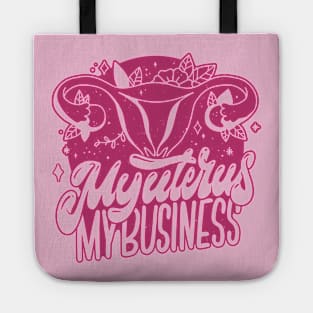 My Uterus, My Business // Protect Women's Rights Tote