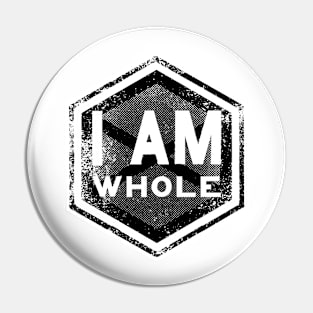 I AM Whole - Affirmation - Black Pin