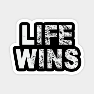 Life Wins Magnet