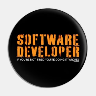 SOFTWARE DEVELOPER IF YOU'RE NOT TIRED Pin