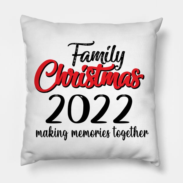 Family Christmas 2022 making memories together, Matching Family Christmas 2022 Team Santa Elf Squad Pajamas Pillow by Giftyshoop