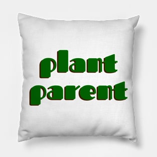 Plant Parent 1a Pillow