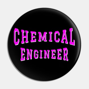 Chemical Engineer in Pink Color Text Pin