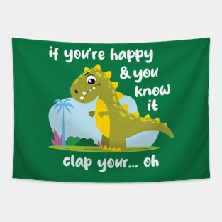 If you're happy funny Trex (on dark colors) Tapestry