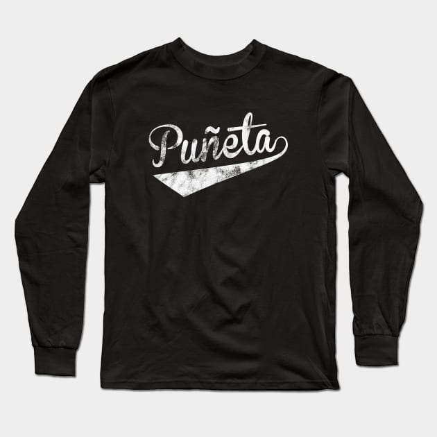 PuertoRicoShirts Funny Puerto Rican Saying Puneta Puerto Rico Boricua Humor Long Sleeve T-Shirt