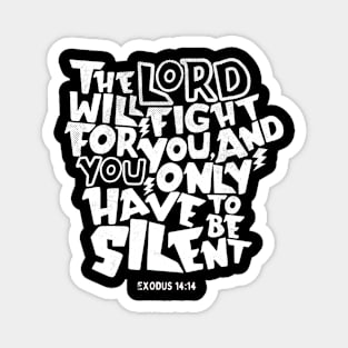 The Lord Will Fight for You Exodus 14:14 Magnet