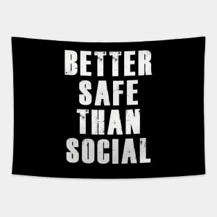 Better Safe than Social | Funny Quarantine Distance Tapestry