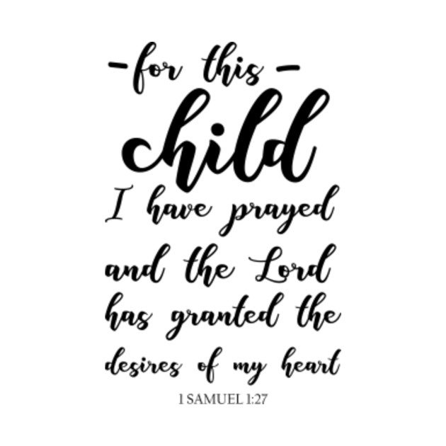 For This Child I Have Prayed 1 Samuel 1 27