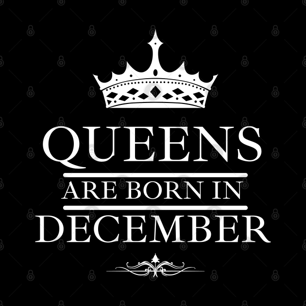 Birthday Gifts for Women December Women Queens Are Born In December by NickDsigns