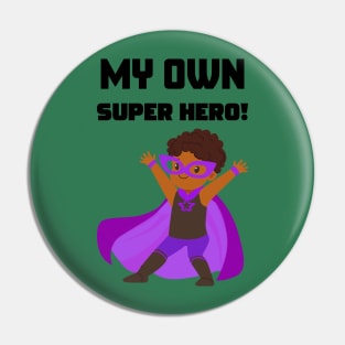 My Own Super Hero Pin