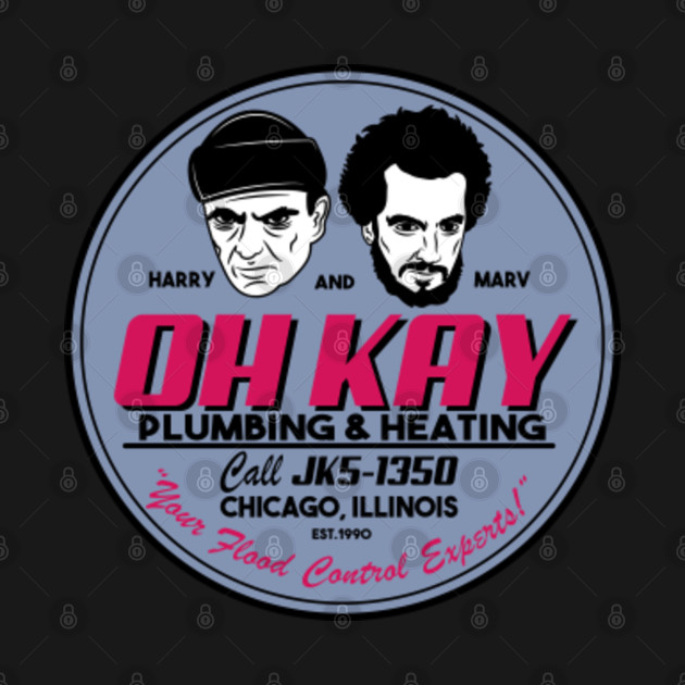 Discover OH KAY Plumbing and Heating - Xmas Movie - T-Shirt