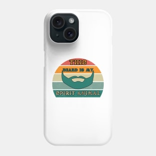 This Beard Is My Spirit Animal Phone Case