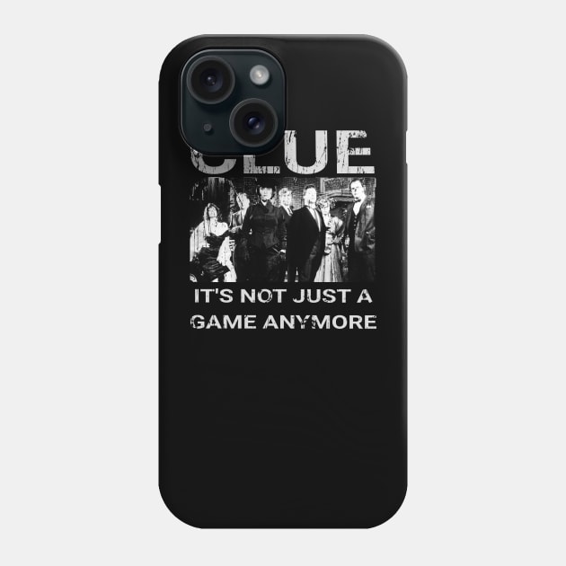 Clue Movie - its not just a game anymore Phone Case by olivia parizeau