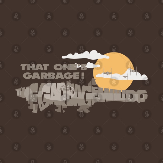 The Garbage will Do by nielsrevers