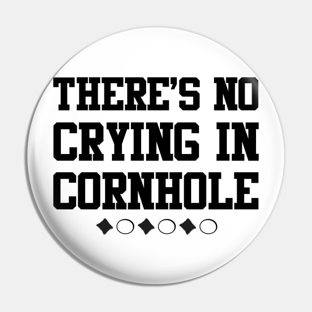 There's No Crying In Cornhole Pin by badrianovic