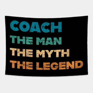 Coach The Man Myth Legend Coaching Coaches Gift Tapestry