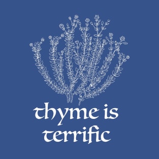 Thyme is Terrific T-Shirt