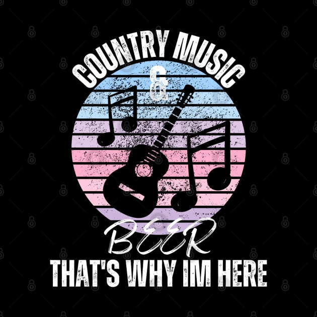 Country Music & Beer That's Why I'm Here by jackofdreams22