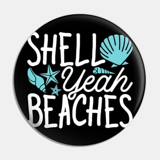 Shell Yeah Beaches T Shirt For Women Men T-Shirt Pin