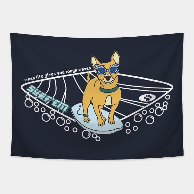 Surfing Dog- when life gives you rough waves, surf'em Tapestry by MisconceivedFantasy