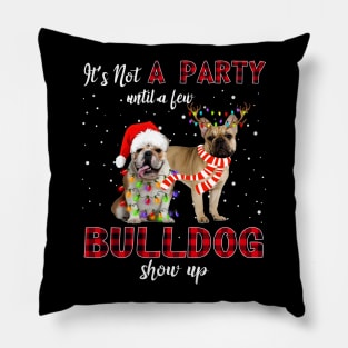 It's Not A Party With A Jew Bulldog Show Up Funny Gift Pillow