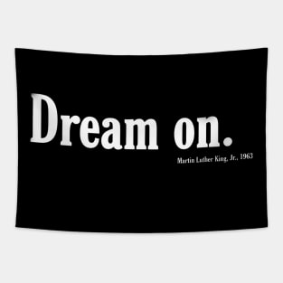 Dream  On. - Front Tapestry