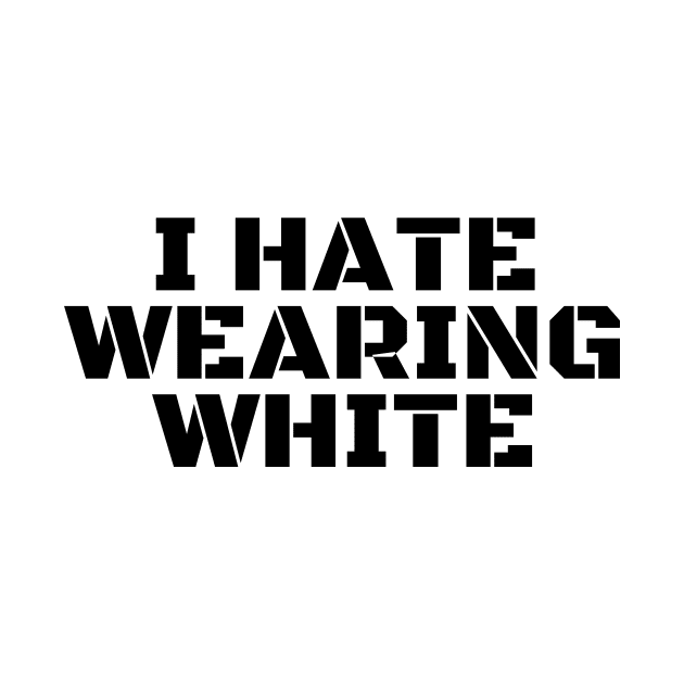 I Hate Wearing White by Trandkeraka