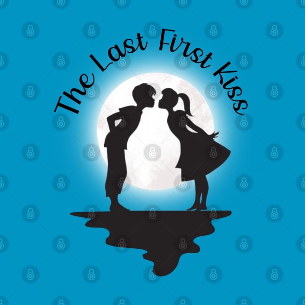 The Last First Kiss by Blended Designs