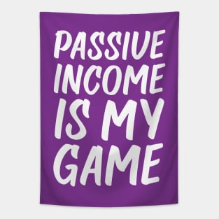 Passive Income is My Game | Money | Life Goals | Quotes | Purple Tapestry